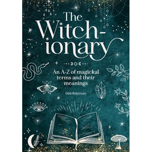 The Witch-Ionary: An A-Z of Magickal Terms and Their Meanings - Hardcover | Books | Wiccan Center