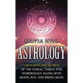 Astrology: Unlocking the Secrets of the Zodiac, Tarot, and Numerology along with Moon, Sun, and Rising Signs - Hardcover | Books | Wiccan Center