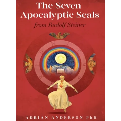 The Seven Apocalyptic Seals: From Rudolf Steiner - Hardcover | Books | Wiccan Center