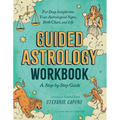 Guided Astrology Workbook: A Step-By-Step Guide for Deep Insight Into Your Astrological Signs, Birth Chart, and Life - Paperback | Books | Wiccan Center