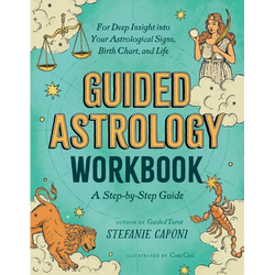Guided Astrology Workbook: A Step-By-Step Guide for Deep Insight Into Your Astrological Signs, Birth Chart, and Life - Paperback | Books | Wiccan Center