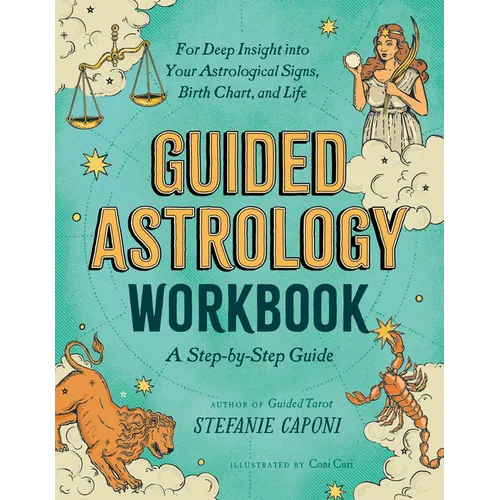 Guided Astrology Workbook: A Step-By-Step Guide for Deep Insight Into Your Astrological Signs, Birth Chart, and Life - Paperback | Books | Wiccan Center