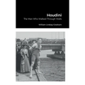 Houdini: The Man Who Walked Through Walls - Hardcover | Books | Wiccan Center