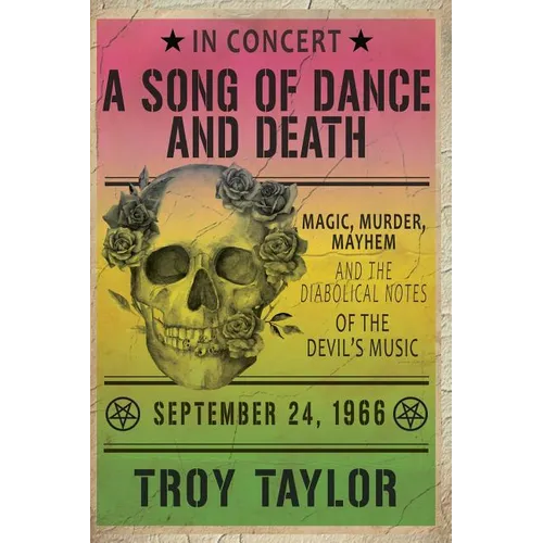 A Song of Dance and Death: Magic, Murder, Mayhem and the Diabolical Notes of the Devil's Music - Paperback | Books | Wiccan Center