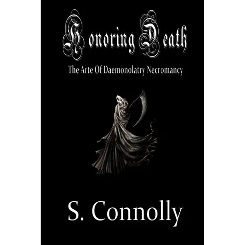 Honoring Death: The Arte of Daemonolatry Necromancy - Paperback | Books | Wiccan Center
