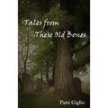 Tales from These Old Bones - Paperback | Books | Wiccan Center