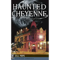 Haunted Cheyenne - Hardcover | Books | Wiccan Center