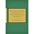 Early Greek Alchemy, Patronage and Innovation in Late Antiquity - Paperback