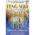 Feng Shui with Archangels, Unicorns, and Dragons: How to Transform the Energies of Your Home and Life - Paperback