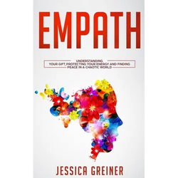 Empath: Understanding Your Gift, Protecting your Energy and Finding Peace in a Chaotic World - Paperback | Books | Wiccan Center