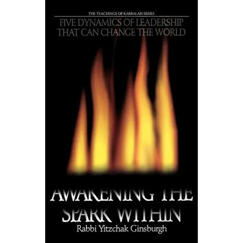 Awakening the Spark Within: Five Dynamics of Leadership That Can Change the World - Hardcover | Books | Wiccan Center