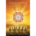 Harness the Power of Astro Vastu - To Embody Health, Wealth and Peace - Paperback | Books | Wiccan Center