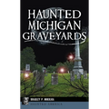 Haunted Michigan Graveyards - Hardcover | Books | Wiccan Center