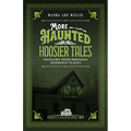 More Haunted Hoosier Tales: Folklore from Indiana's Spookiest Places - Paperback | Books | Wiccan Center