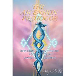 The Ascension Protocol: Keys from the Dragons for Accessing Your Divine Human Blueprint - Paperback | Books | Wiccan Center