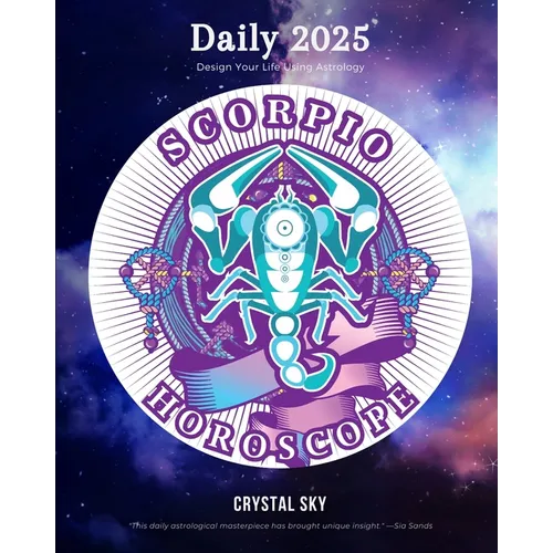 Scorpio Daily Horoscope 2025: Design Your Life Using Astrology - Paperback | Books | Wiccan Center