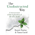 The Unobstructed Way: A True Account of the Exploration of Life After Death - Paperback | Books | Wiccan Center