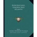 Rosicrucians, Lemuria And Atlantis - Paperback | Books | Wiccan Center