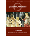 Goddesses: Mysteries of the Feminine Divine - Hardcover