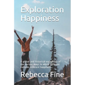 Exploration Happiness: A global and historical expedition of the various ways in which different cultures embrace happiness. - Paperback | Books | Wiccan Center
