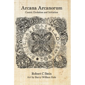 Arcana Arcanorum - Hardcover | Books | Wiccan Center