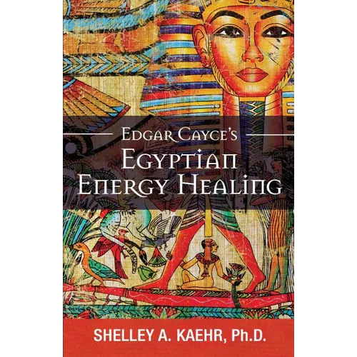 Edgar Cayce's Egyptian Energy Healing - Paperback | Books | Wiccan Center