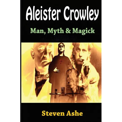 Aleister Crowley: Man, Myth & Magick - Paperback | Books | Wiccan Center