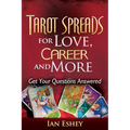 Tarot Spreads for Love, Career and More: Get Your Questions Answered - Paperback | Books | Wiccan Center