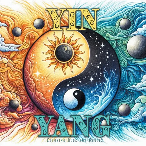 Yin and Yang Coloring Book for Adults: Meditation Coloring Book Grayscale Mindfulness Grayscale Coloring Book for Adults Yin Yang Coloring Book 54 P - Paperback | Books | Wiccan Center