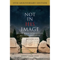 Not in His Image (15th Anniversary Edition): Gnostic Vision, Sacred Ecology, and the Future of Belief - Paperback | Books | Wiccan Center