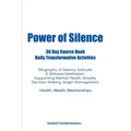 Power of Silence 30 Day Course Book Daily Transformative Activities - Paperback | Books | Wiccan Center