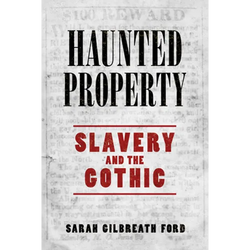 Haunted Property: Slavery and the Gothic - Paperback | Books | Wiccan Center