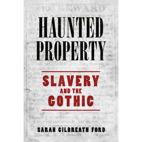 Haunted Property: Slavery and the Gothic - Paperback | Books | Wiccan Center