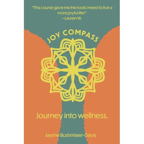 Joy Compass: Journey into wellness - Paperback | Books | Wiccan Center