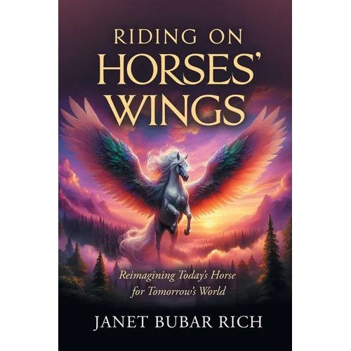 Riding on Horses' Wings: Reimagining Today's Horse for Tomorrow's World - Paperback | Books | Wiccan Center