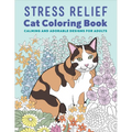 Stress Relief Cat Coloring Book: Calming and Adorable Designs for Adults - Paperback | Books | Wiccan Center