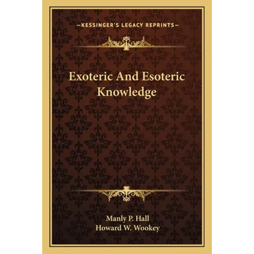 Exoteric And Esoteric Knowledge - Paperback | Books | Wiccan Center