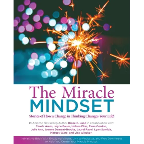 The Miracle Mindset.: Stories of How A Change in Thinking Changes Your Life! - Paperback | Books | Wiccan Center