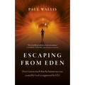 Escaping from Eden: Does Genesis Teach That the Human Race Was Created by God or Engineered by Ets? - Paperback | Books | Wiccan Center