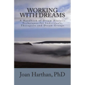 Working With Dreams: A Handbook of Dream Analysis Techniques for Individuals, Therapists and Dream Groups. - Paperback | Books | Wiccan Center