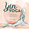 Yin Yoga: Essential Poses and Sequences for Balanced Energy - Paperback | Books | Wiccan Center