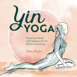 Yin Yoga: Essential Poses and Sequences for Balanced Energy - Paperback | Books | Wiccan Center