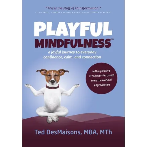 Playful Mindfulness: a joyful journey to everyday confidence, calm, and connection - Hardcover | Books | Wiccan Center