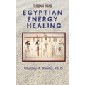 Egyptian Energy Healing: Theban Triad - Paperback