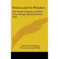 Heaven and its Wonders: The World of Spirits and Hell From Things Heard and Seen 1853 - Hardcover | Books | Wiccan Center