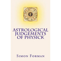 Astrological Judgements of Physick: Medical Astrology - Paperback | Books | Wiccan Center