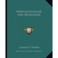 Nebuchadnezzar And Belshazzar - Paperback | Books | Wiccan Center