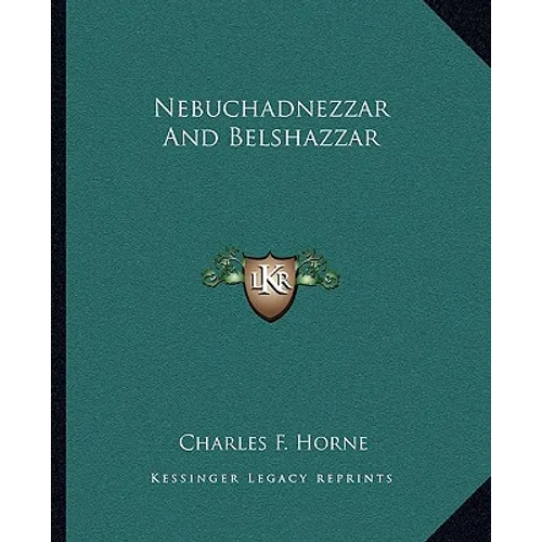 Nebuchadnezzar And Belshazzar - Paperback | Books | Wiccan Center