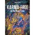 Karma-free in the New Time - Paperback | Books | Wiccan Center