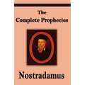 Nostradamus: The Complete Prophecies of Michel Nostradamus - Paperback | Books | Wiccan Center